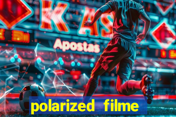 polarized filme completo dublado